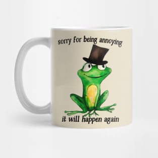 Sorry For Being Annoying - Cute Frog Design Mug